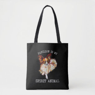 Dog Lovers   Papillon Is My Spirit Animal Tote Bag