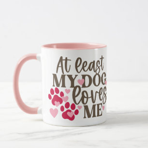 DOG LOVES ME MUG