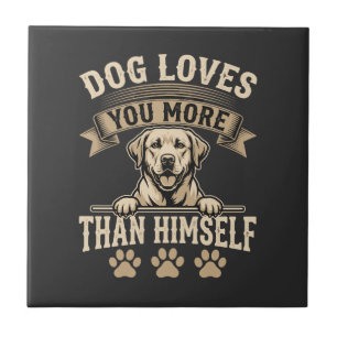 Dog Loves You More Than Himself Vintage Ceramic Tile