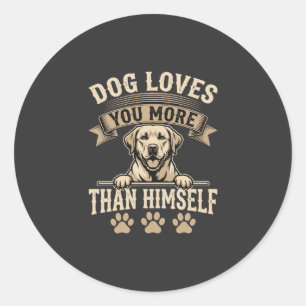 Dog Loves You More Than Himself Vintage Classic Round Sticker