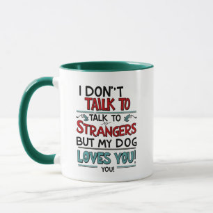 Dog Loves You Mug