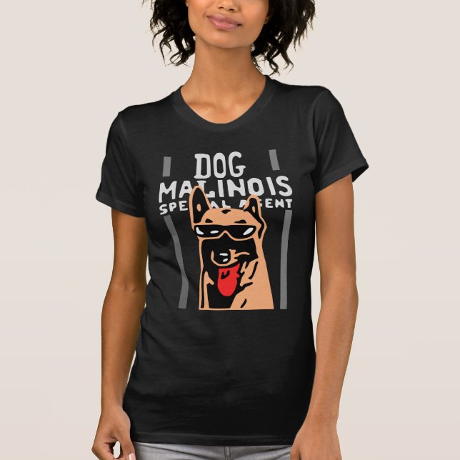 dog malinois special agent T-Shirt (Front)