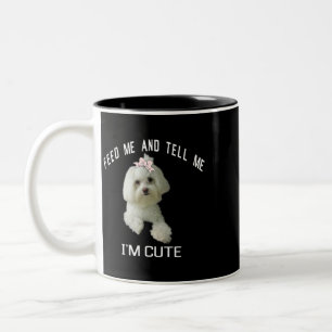Dog Maltese Cute Maltese Dog Funny Quote Puppy Mal Two-Tone Coffee Mug