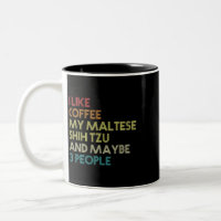 Dog Maltese Shih Tzu Dog Owner Coffee Lovers Quote