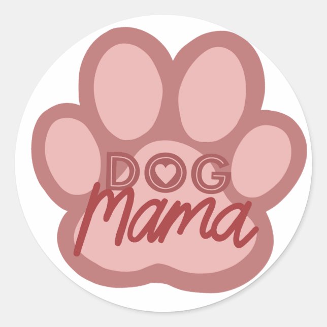 Dog Mama Artwork - Puppy Mom/Mom Pet Lover Classic Round Sticker (Front)