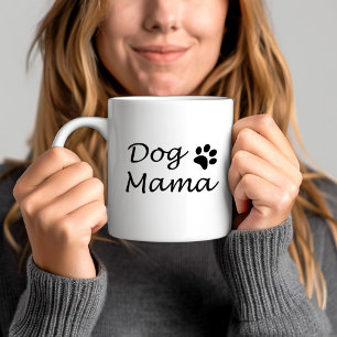 Dog Mama - Cute Black & White Dog Lovers Quote Coffee Mug