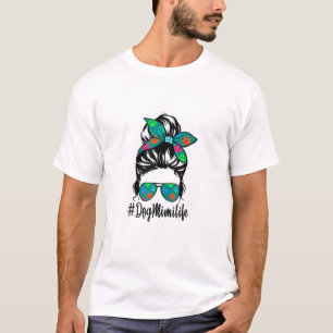 Dog Mimi Life Messy Bun Hair Mother's Day Women Lo T-Shirt