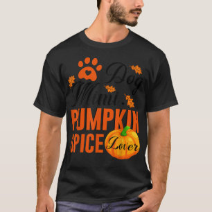 Dog Mimi Pumpkin Spice Lover Cute Fall Women Gift T-Shirt