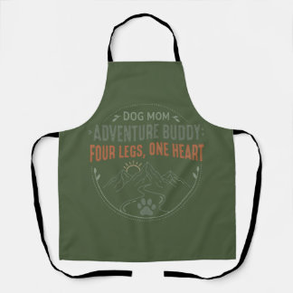 Dog Mom Adventure Buddy Four Legs One Heart. Apron
