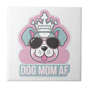 Dog Mom AF - Funny Dog Mom Design Ceramic Tile