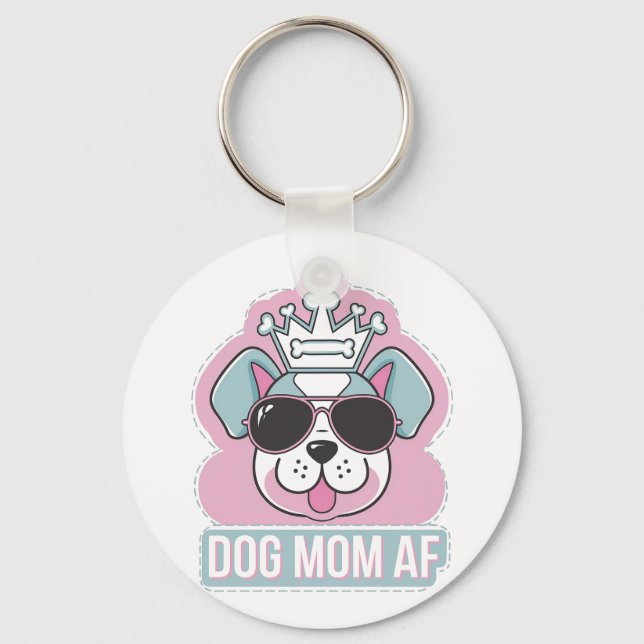 Dog Mom AF - Funny Dog Mom Design Key Ring (Front)