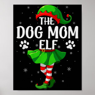 Dog Mom Elf Christmas Girls Women Elf Squad Xmas F Poster