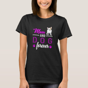 Dog Mom Frenchie French Bulldog T-Shirt