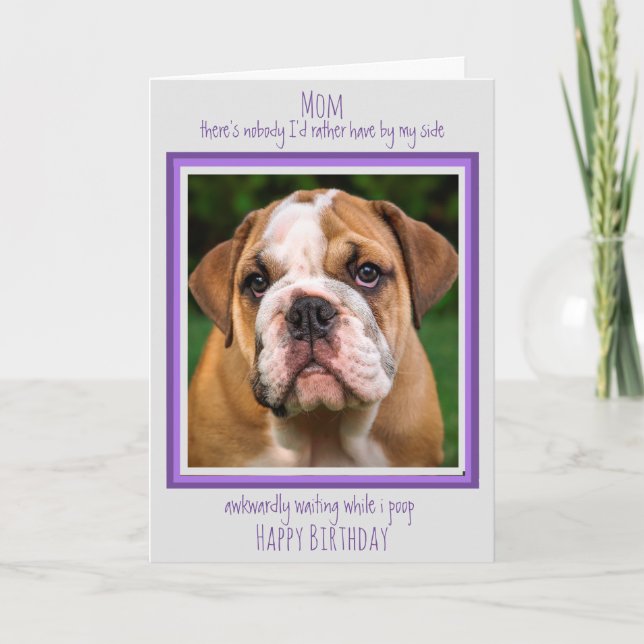 Dog Mom Funny Happy Birthday Cute Dog Poop Card (Front)