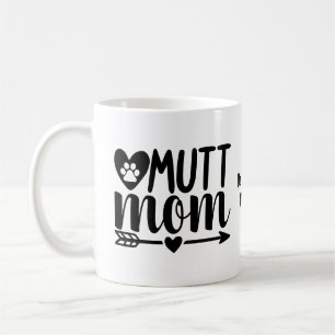 Dog Mom Mug Mutt Mom Coffee Mug