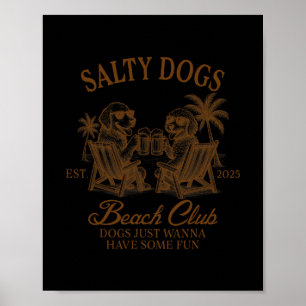 Dog Mom On Vacation Beach Vibes Vacay Salty Dogs B Poster