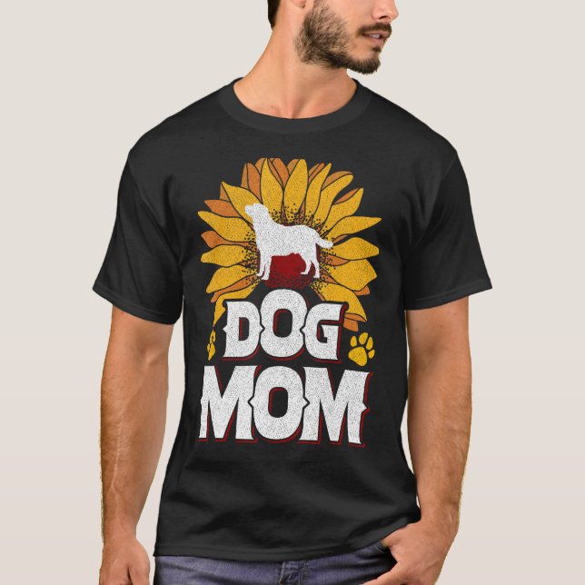 Dog Mom Sunflowers Dog  Dog fan Doggie Dogs Mom T-Shirt (Front)