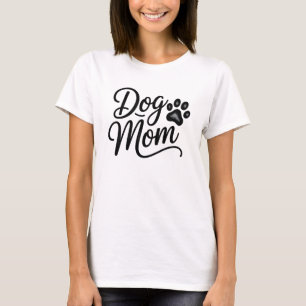 Dog Mom T-Shirt