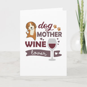 Dog Mother Wine Lover Cute Beale Dogs Red Wine Card