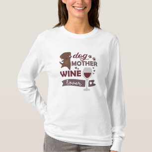 Dog Mother Wine Lover Cute Brown Labrador T-Shirt