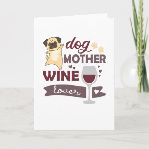 Dog Mother Wine Lover Cute Dog Pug For Mistress Card