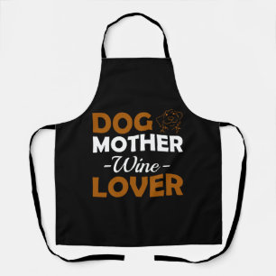 Dog Mother Wine Lover Cute Mum Drinking Gift Apron
