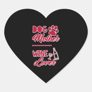 Dog Mother Wine Lover Cute Mum Drinking Gift Heart Sticker