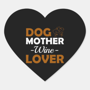 Dog Mother Wine Lover Cute Mum Drinking Gift Heart Sticker