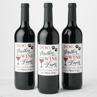 Dog Mother Wine Lover New Pet Mum Personalised Label