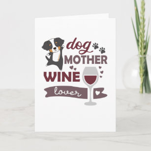 Dog Mother Wine Lover Sweet Dog Bernersennen Card
