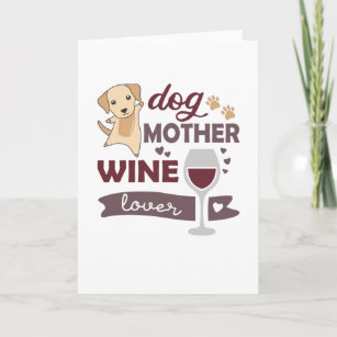 Dog Mother Wine Lover Sweet Labrador Red Card