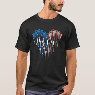 Dog Mum 4Th Of July Dripping Heart Patriotic Ameri T-Shirt