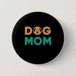 Dog Mum 6 Cm Round Badge