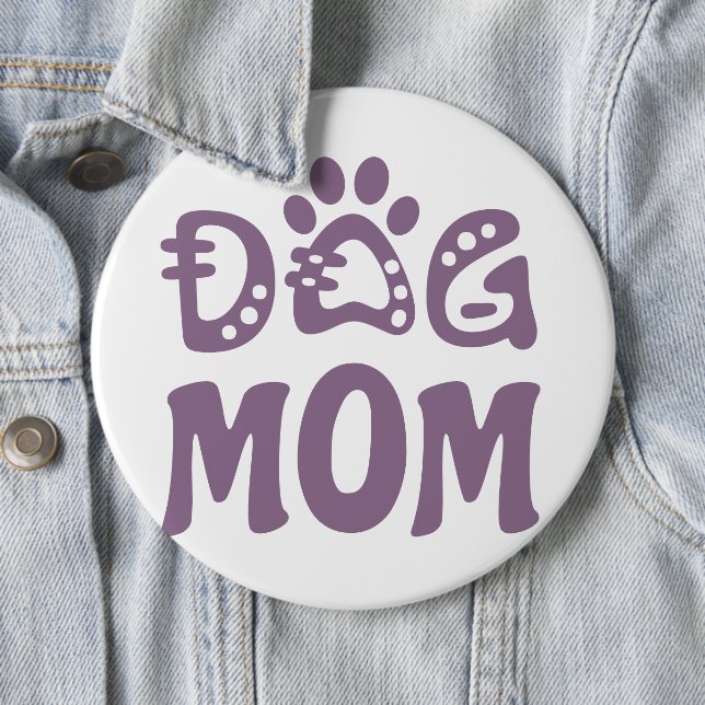 Dog Mum 6 Cm Round Badge (In Situ)