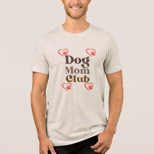 Dog Mum Club Tri-Blend Shirt