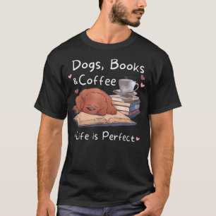 Dog Mum Dad dogs books coffee men's women's T-Shirt