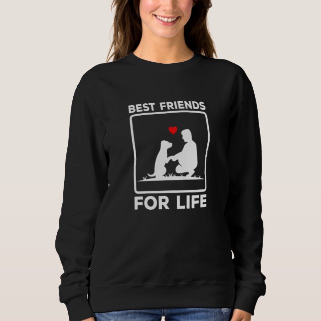 Dog Mum Dog Dad Best Friends For Life Heart Pet Ow Sweatshirt (Front)