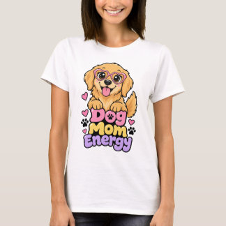 Dog Mum Energy T-Shirt