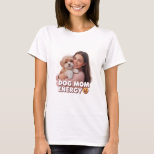  Dog Mum Energy - trendy dog mum design  T-Shirt