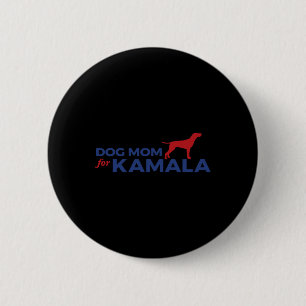 Dog Mum For Kamala Funny Dog 2024 President Kamala 6 Cm Round Badge