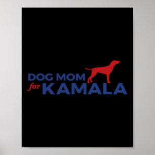Dog Mum For Kamala Funny Dog 2024 President Kamala Poster