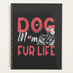 Dog Mum Fur Life Mothers day Pet Owner Gifts Wife Planner