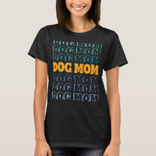 Dog Mum Fur Mum  For Dog  Mother Crazy Dog Lady T-Shirt