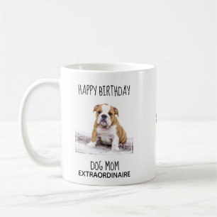 Dog Mum - Happy Birthday Best Mum Cute Dog Photo Coffee Mug