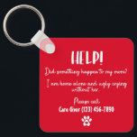 Dog Mum Help pet home alone emergency personalised Key Ring<br><div class="desc">Help! Pet is home alone in case of emergency,  this personalised keyring can help first responders to help get care arranged for your pet. 

Options in our collection include one pet/multiple pets,  mum/dad/parents. 

Designed to best fit square keychains,  with optional photo on reverse side.</div>