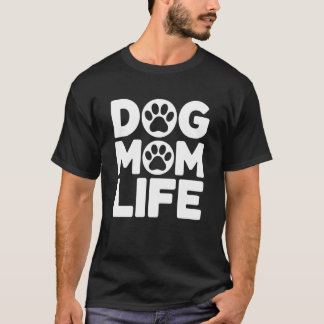 Dog Mum Life Cute Pet Owner Animal Mother Women's T-Shirt
