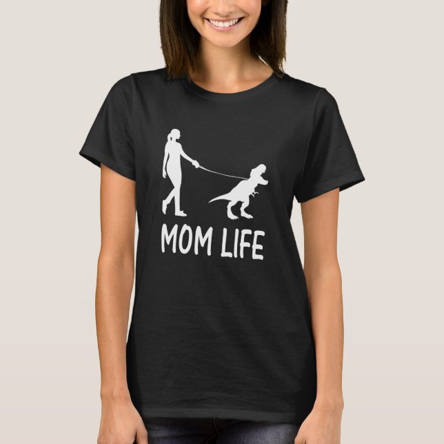 Dog Mum Life Dinosaur Dino Mama Women Mother's Day T-Shirt (Front)