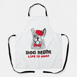 Dog Mum Life Is Ruff Apron