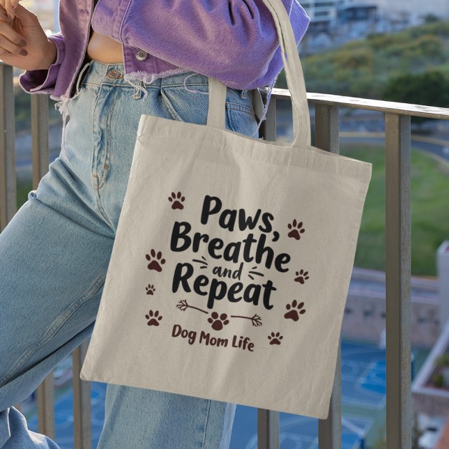 Dog Mum Life - Paws, Breath, Repeat  Tote Bag (Creator Uploaded)