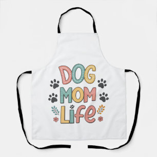 Dog Mum Life - Pawsitively Perfect Collection Apron
